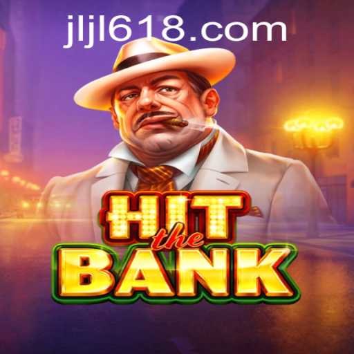 HitTheBank: Exploring the Dynamic World of 618JILI.COM's Popular Game
